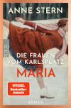 Anne Stern Die Frauen vom Karlsplatz: Maria