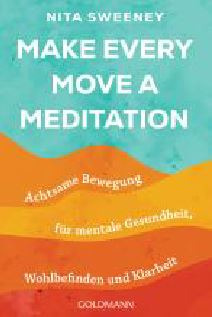 Nita Sweeney Make Every Move a Meditation